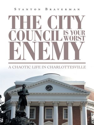 cover image of The City Council Is Your Worst Enemy